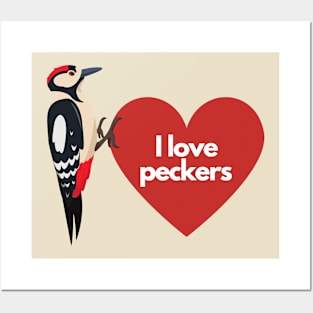 I love peckers- a funny woodpecker design Posters and Art